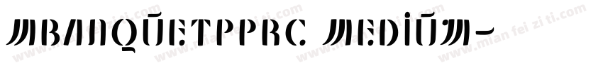 MBanquetPPRC Medium字体转换